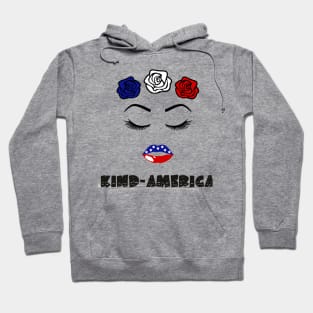 Kind-America Shirt Hoodie